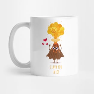 I Lava You a Lot Mug